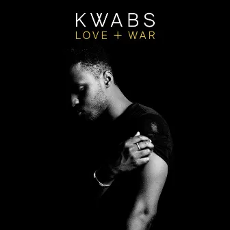 Love + War by Kwabs