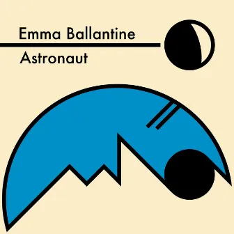 Astronaut by Emma Ballantine