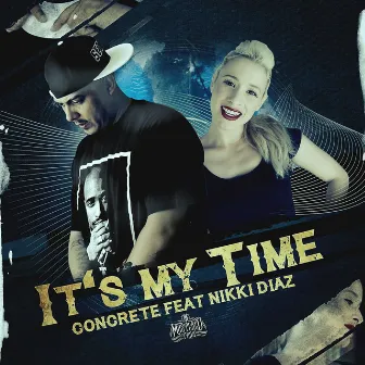 It's My Time (feat. Nikki Diaz) - Single by Concrete