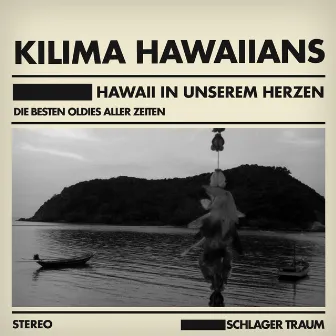 Hawaii in unserem Herzen by Kilima Hawaiians