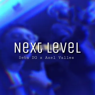 Next Level by Seba DG