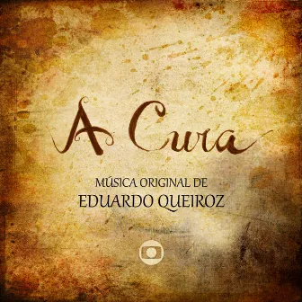 A Cura - Música Original de Eduardo Queiroz by Eduardo Queiroz