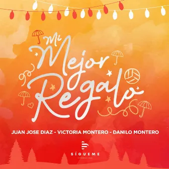 Mi Mejor Regalo by Juan Jose Diaz