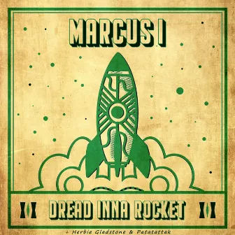 Dread Inna Rocket by Marcus I