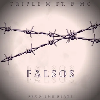 Falsos by Triple M