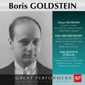 Conus, Feltsman & Mendelssohn: Violin Concertos by Boris Goldstein