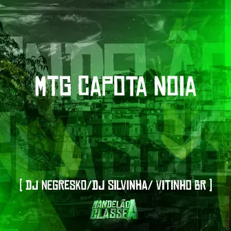 Mtg Capota Noia by DJ SILVINHA