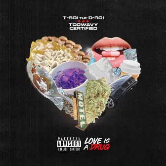 Love Is A Drug by TooWavy Certified