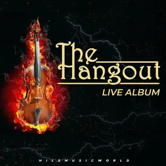 The Hangout Live by Hils Music World