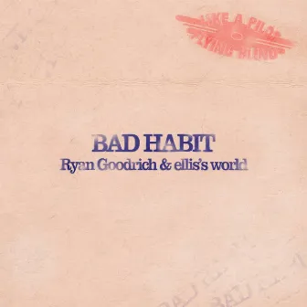 Bad Habit by Ryan Goodrich