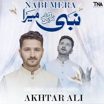 Nabi Mera - Single by Akhtar Ali