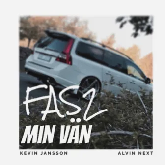 Fas 2 min vän by Alvin Next