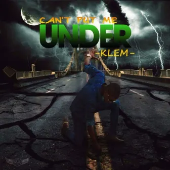 Can't Put Me Under by Klem