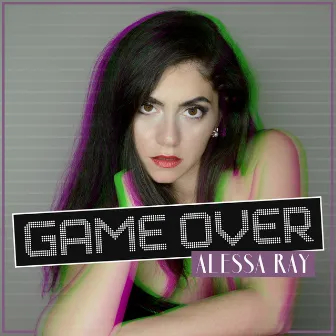 Game Over by Alessa Ray