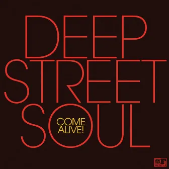 Come Alive! by Deep Street Soul