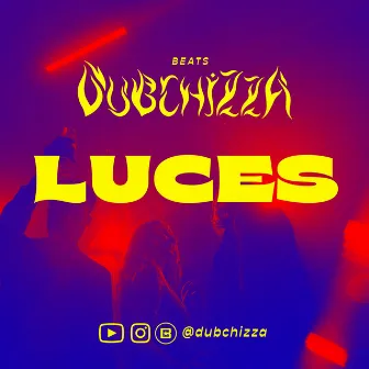 Luces by Dubchizza