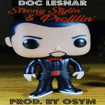 Strong Stylin' & Profilin' by Doc Lesnar