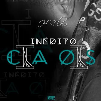 Caos: Inédito 2 by H Flow