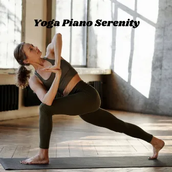 Yoga Piano Serenity by Yogi Zone