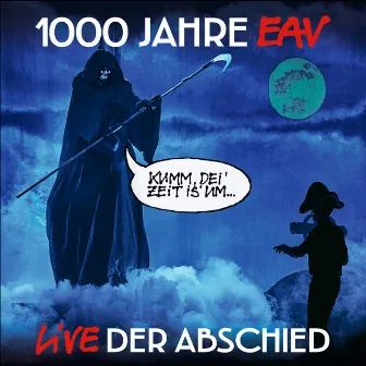 1000 Jahre EAV Live - Der Abschied by EAV (Erste Allgemeine Verunsicherung)