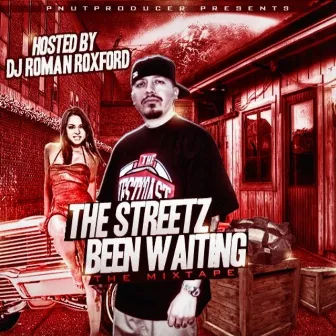 The Streetz Been Waiting by Pnut Producer