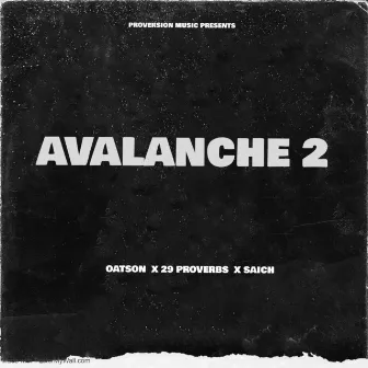 Avalanche 2 by 29 Proverbs