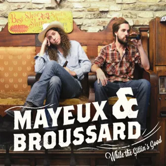 While the Gittin's Good by Mayeux & Broussard