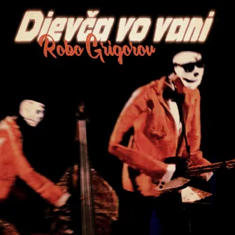 Dievča Vo Vani by Robo Grigorov