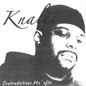 Contradiktionz B4n' Afta by Knalis