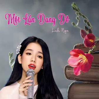 Một Lần Dang Dở by Linh Nga