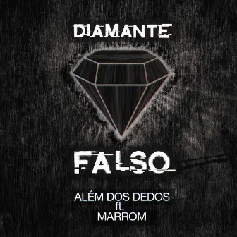 Diamante Falso by Além dos Dedos