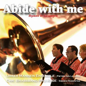 Abide With Me (Hymns & Gezangen) by Urker Mannen Ensemble