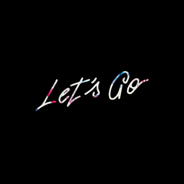 Lets Go - Remix