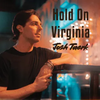 Hold On Virginia by Josh Taerk