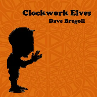 Clockwork Elves by Dave Bregoli