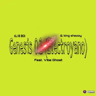 Genesis 0.1 (Electroyano) by king shezzy