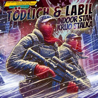 Tödlich & Labil by Indoor Stan