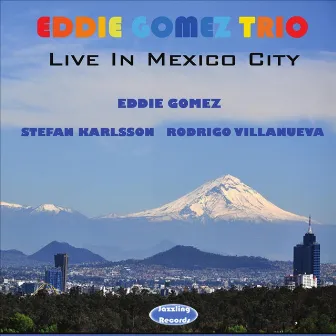 Live In Mexico City by Eddie Gomez Trio