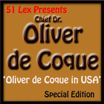 51 Lex Presents Oliver De Coque in USA by Oliver De Coque