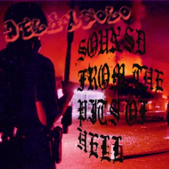 SOUNDS FROM THE PITS OF HELL by DELAXSOLO