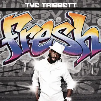 Fresh by Tye Tribbett