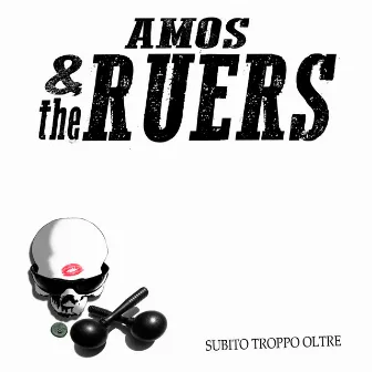 Subito troppo oltre by Amos & the Ruers