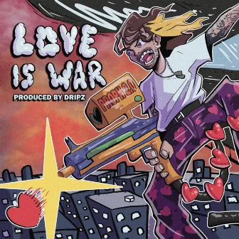 Love Is War by Proph 2.0