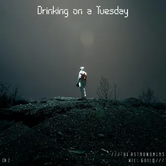 Drinking on a Tuesday by The Astronomers