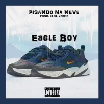 Pisando na Neve by Eagle Boy