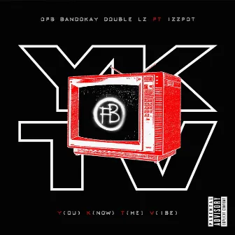 YKTV by Double Lz