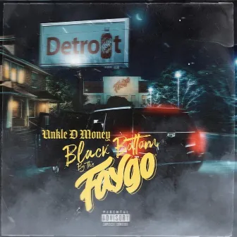 Black Bottom By The Faygo by Unkle Dmoney