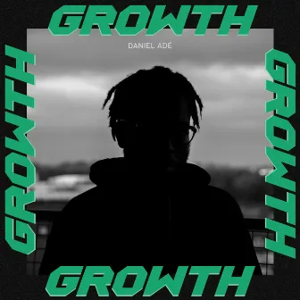 Growth by Daniel Adé