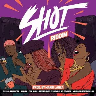 Shot Riddim by Mario Lanza