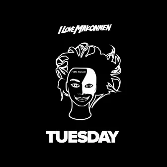 Tuesday by ILOVEMAKONNEN